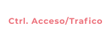 Ctrl. Acceso/Trafico