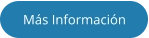Más Información