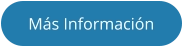 Más Información