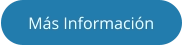 Más Información