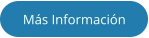 Más Información