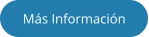 Más Información