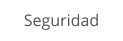 Seguridad