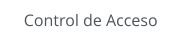 Control de Acceso