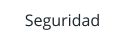 Seguridad