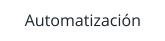 Automatización